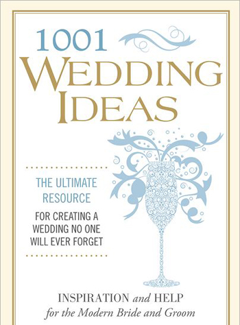 1001 Wedding Ideas:
